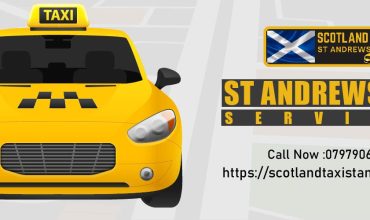 Discover Convenient and Reliable St Andrews Taxi Services with Scotland Taxi St Andrews